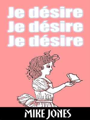 cover image of Je désire, je désire, je désire